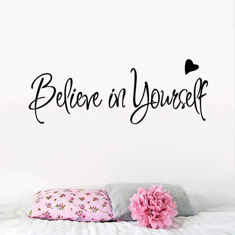 Inspirational Quotation Wall Decal Believe In Yourself Love Heart Quote Bedroom Wall Sticker Removable Vinyl Wall Sticker